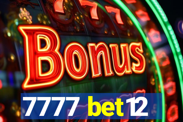 7777 bet12